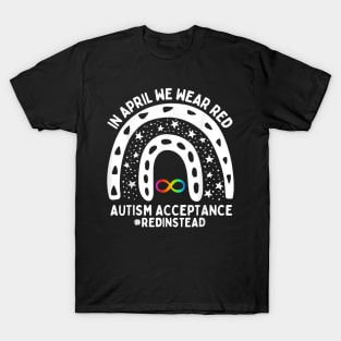 In April We Wear Red Autism Awareness Acceptance Red Instead T-Shirt